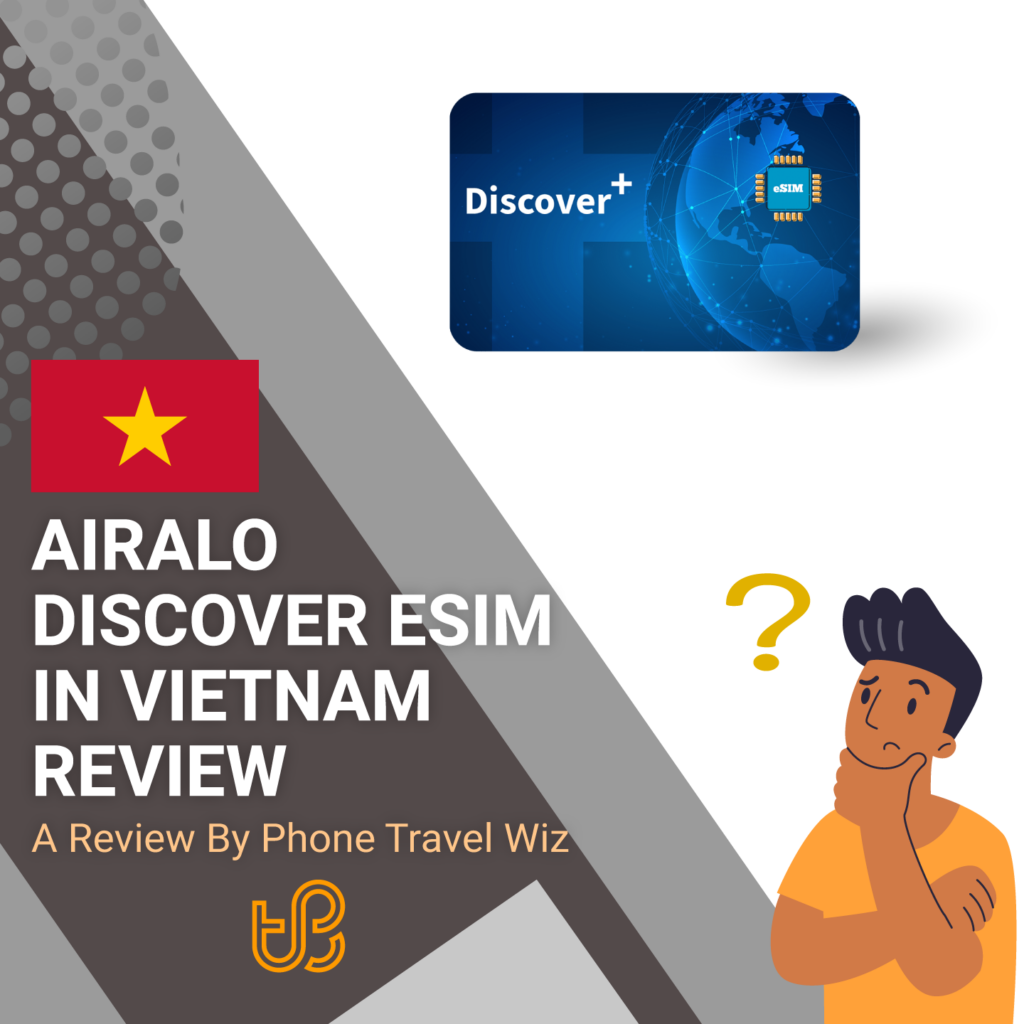 Airalo Discover eSIM in Vietnam Review by Phone Travel Wiz