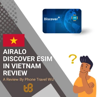 Airalo Discover eSIM in Vietnam Review by Phone Travel Wiz
