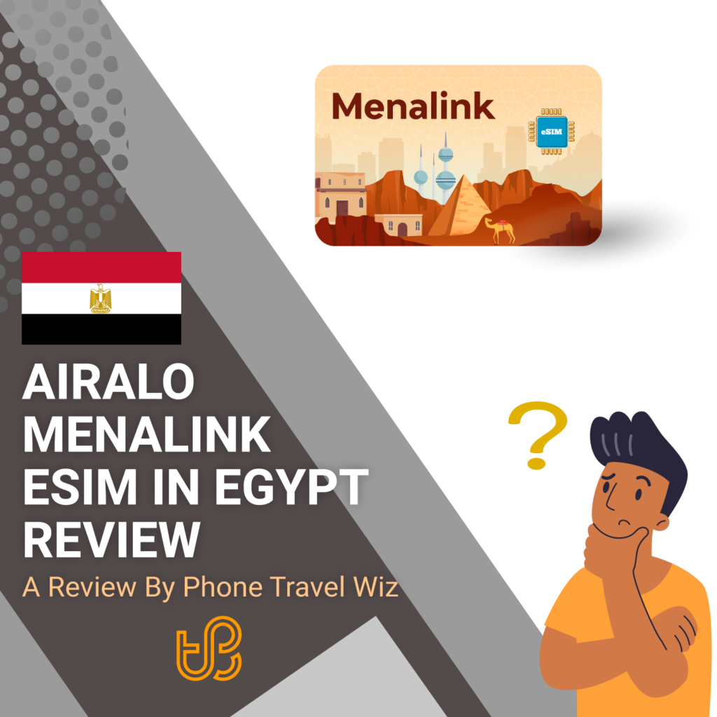 Airalo Menalink eSIM in Egypt Review by Phone Travel Wiz