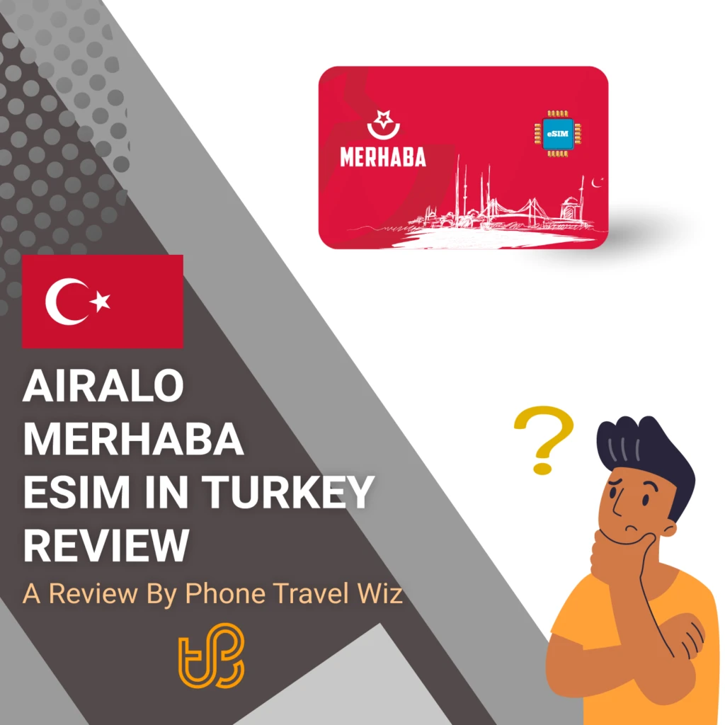 Airalo Merhaba eSIM in Turkey Review by Phone Travel Wiz