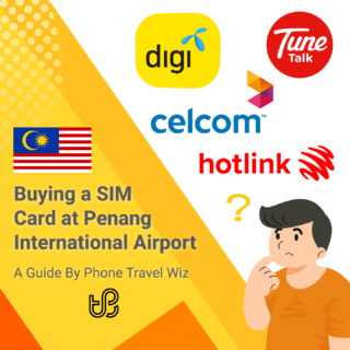 Buying a SIM Card at Penang International Airport Guide